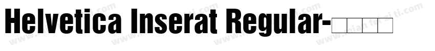 Helvetica Inserat Regular字体转换